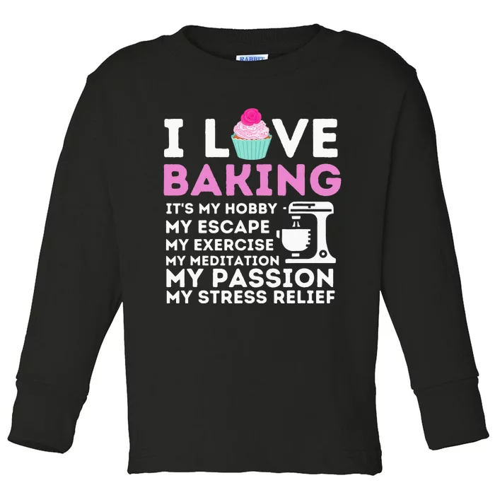 I Love Baking Funny Cupcake Baker Pastry Baking Gift Toddler Long Sleeve Shirt