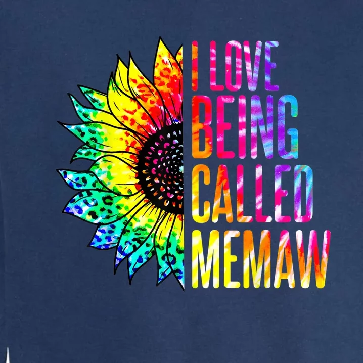 I Love Being Called Memaw Sunflower Tie Dye Mother's Day Garment-Dyed Sweatshirt