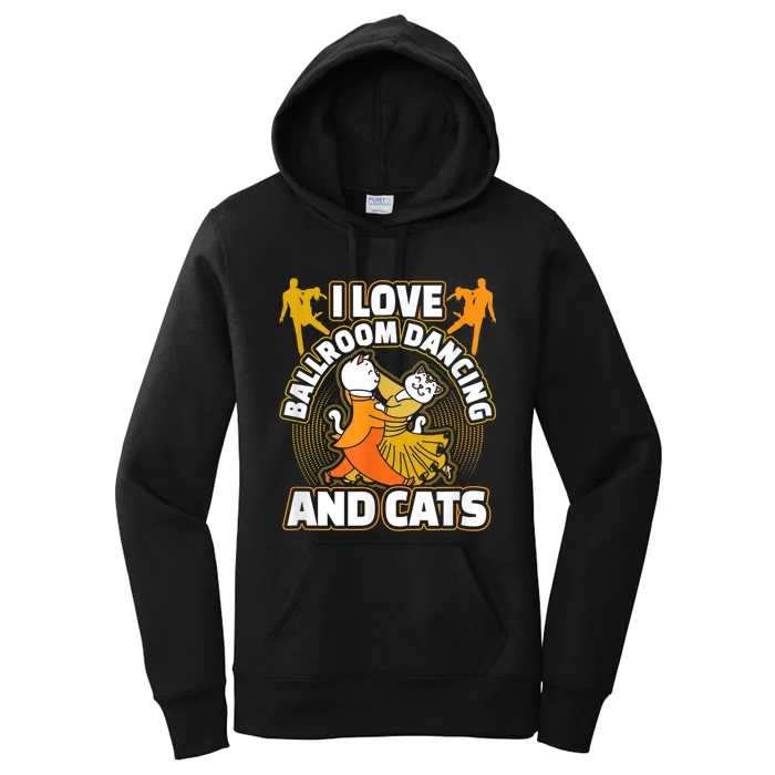 I Love Ballroom Dancing & Cats Kitty Cat Swing Latin Gift Women's Pullover Hoodie