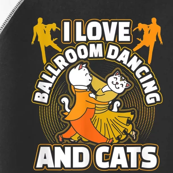 I Love Ballroom Dancing & Cats Kitty Cat Swing Latin Gift Toddler Fine Jersey T-Shirt