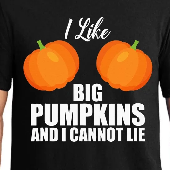 I Like Big Pumpkins And I Cannot Lie Pajama Set