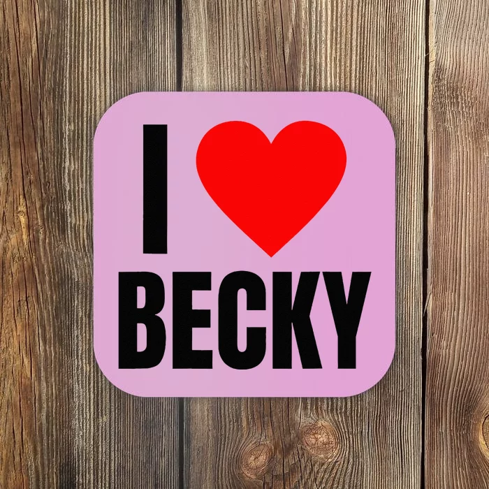 I Love Becky Name Personalized Women Heart BFF Friend Coaster