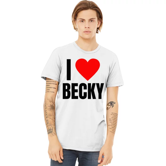 I Love Becky Name Personalized Women Heart BFF Friend Premium T-Shirt