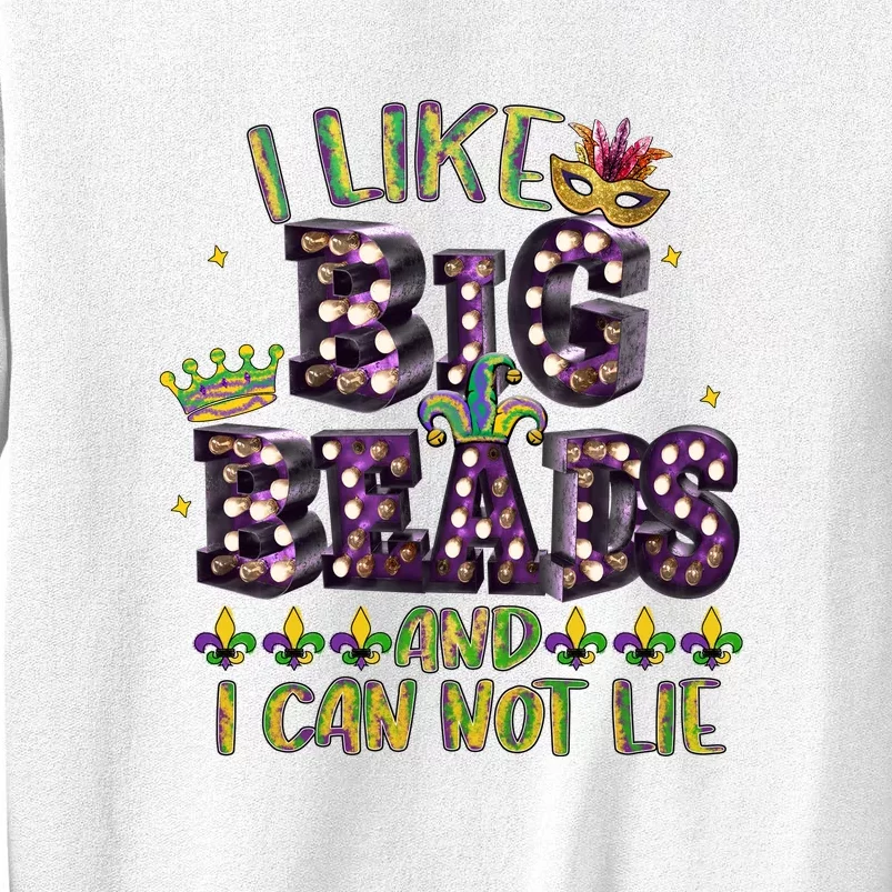 I Like Big Beads And I Can Not Lie Fat Tuesday For Mardi Gras Sweatshirt