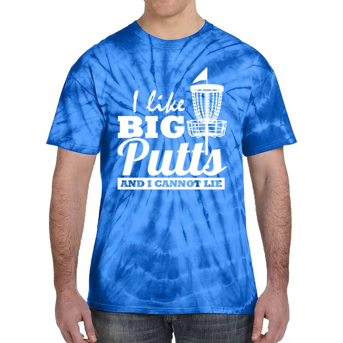 I Like Big Putts And I Cannot Lie Funny Ultimate Frisbee Cute Gift Tie-Dye T-Shirt