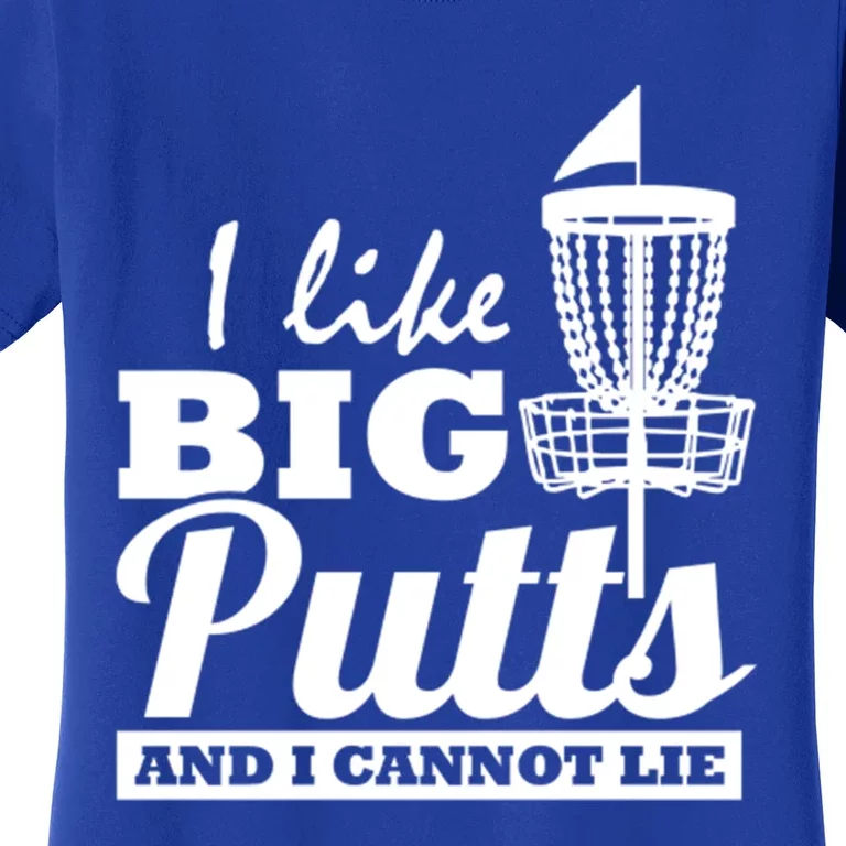 I Like Big Putts And I Cannot Lie Funny Ultimate Frisbee Cute Gift Women's T-Shirt