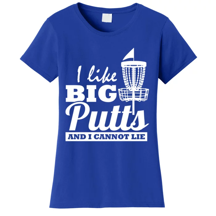 I Like Big Putts And I Cannot Lie Funny Ultimate Frisbee Cute Gift Women's T-Shirt