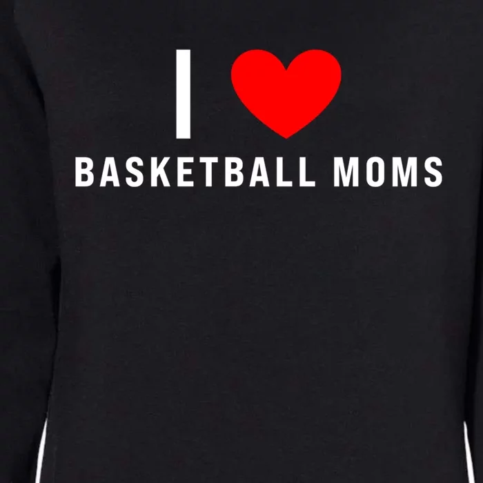 I Love Basketball Moms Funny Red Heart Cool Gift Womens California Wash Sweatshirt