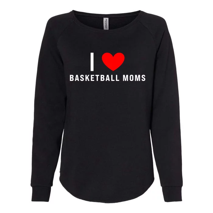 I Love Basketball Moms Funny Red Heart Cool Gift Womens California Wash Sweatshirt