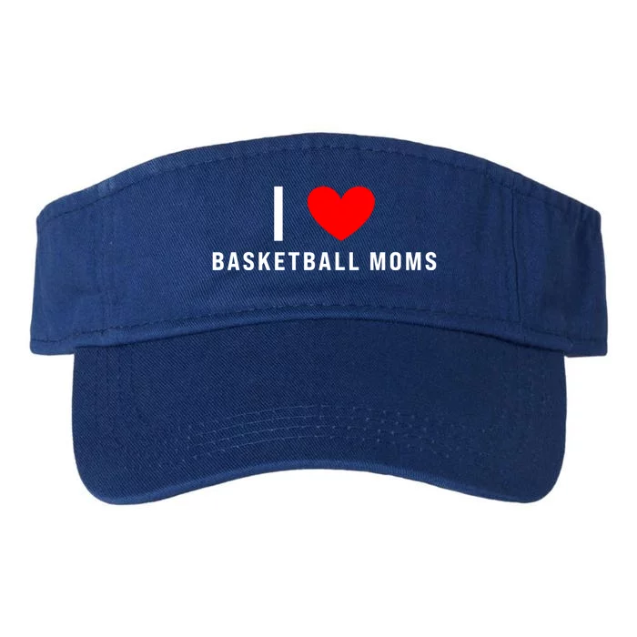 I Love Basketball Moms Funny Red Heart Cool Gift Valucap Bio-Washed Visor