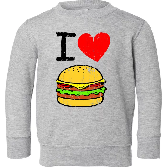 I Love Burgers Funny Hamburger Cheeseburger Graphic Toddler Sweatshirt