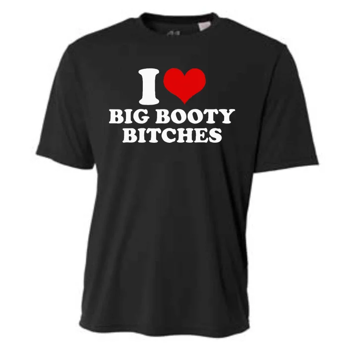 I Love Big Booty Bitches Funny Party Heart Graphic Cooling Performance Crew T-Shirt