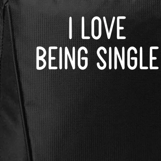 I Love Being Single Funny White Lie Party Ideas Gift City Backpack