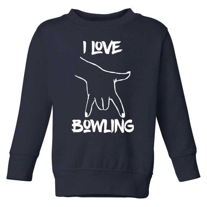 I Love Bowling Toddler Sweatshirt