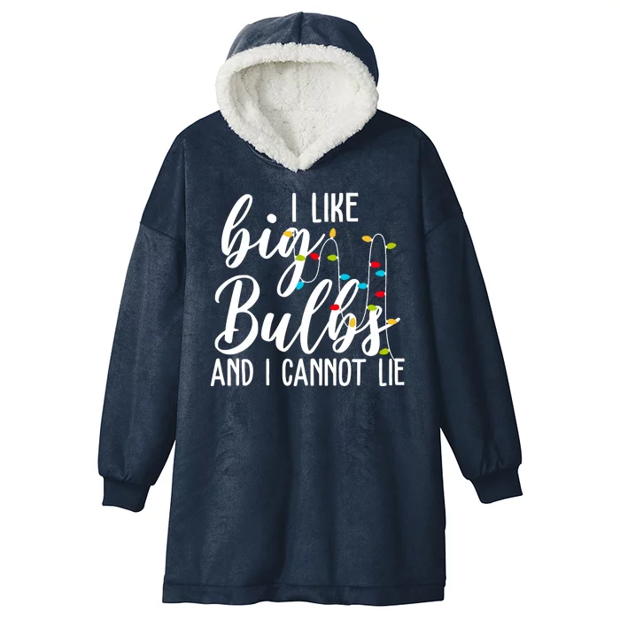 I Like Big Bulbs And I Cannot Lie Funny Christmas Hooded Wearable Blanket