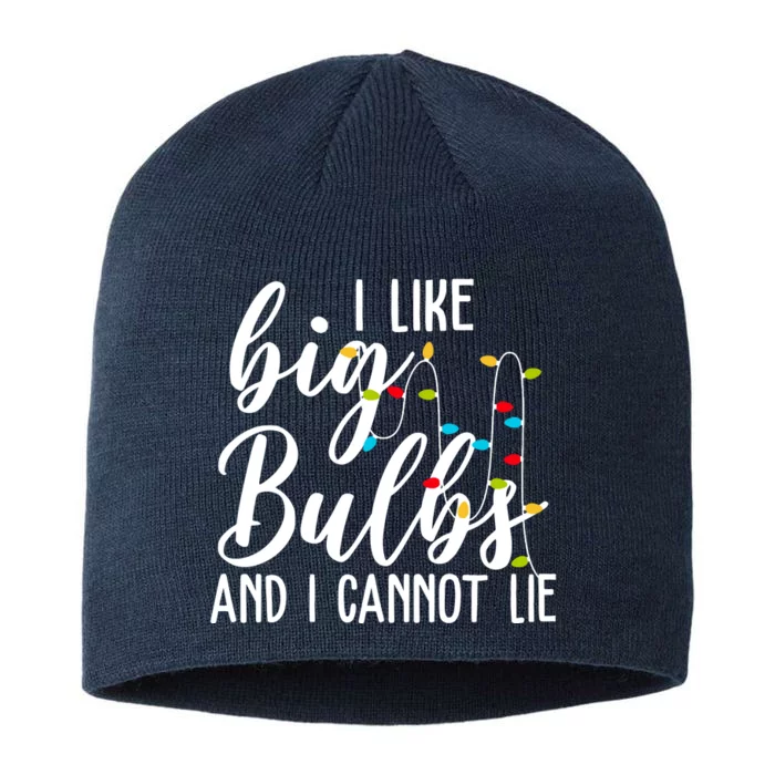 I Like Big Bulbs And I Cannot Lie Funny Christmas 8 1/2in Sustainable Knit Beanie