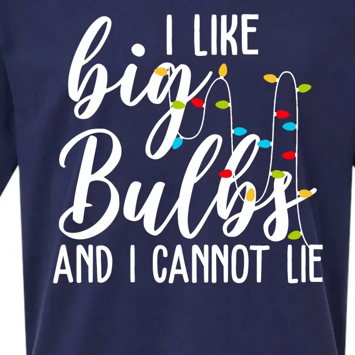 I Like Big Bulbs And I Cannot Lie Funny Christmas Sueded Cloud Jersey T-Shirt