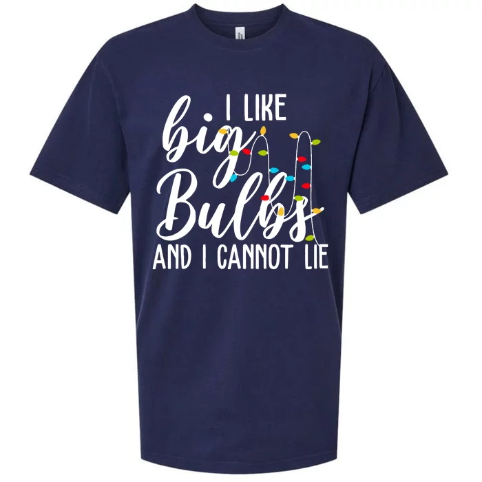 I Like Big Bulbs And I Cannot Lie Funny Christmas Sueded Cloud Jersey T-Shirt