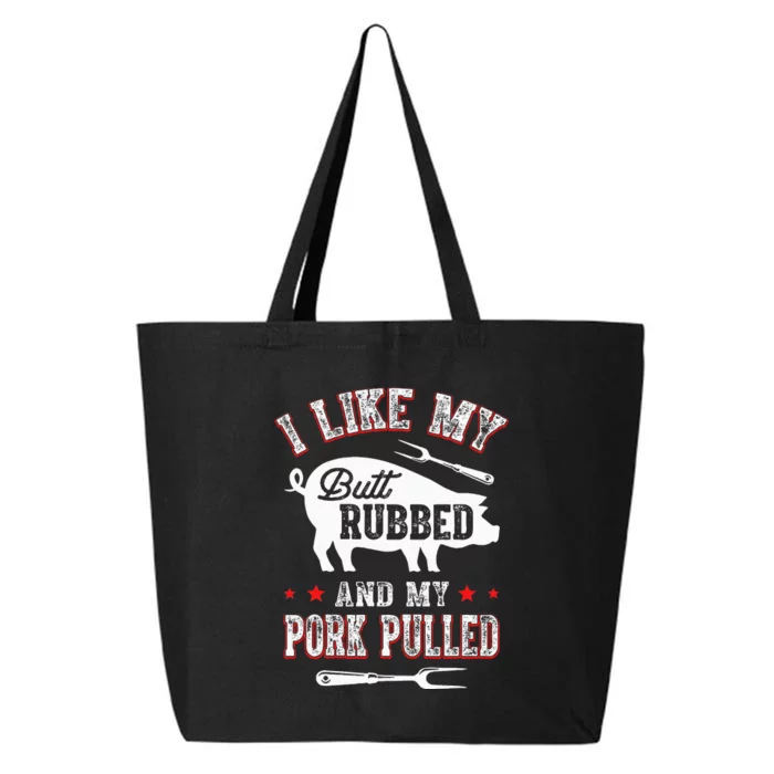 I Like Butt Rubbed & My Pork Pulled 25L Jumbo Tote