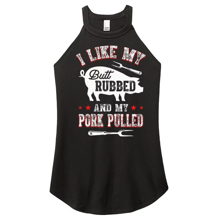 I Like Butt Rubbed & My Pork Pulled Women’s Perfect Tri Rocker Tank