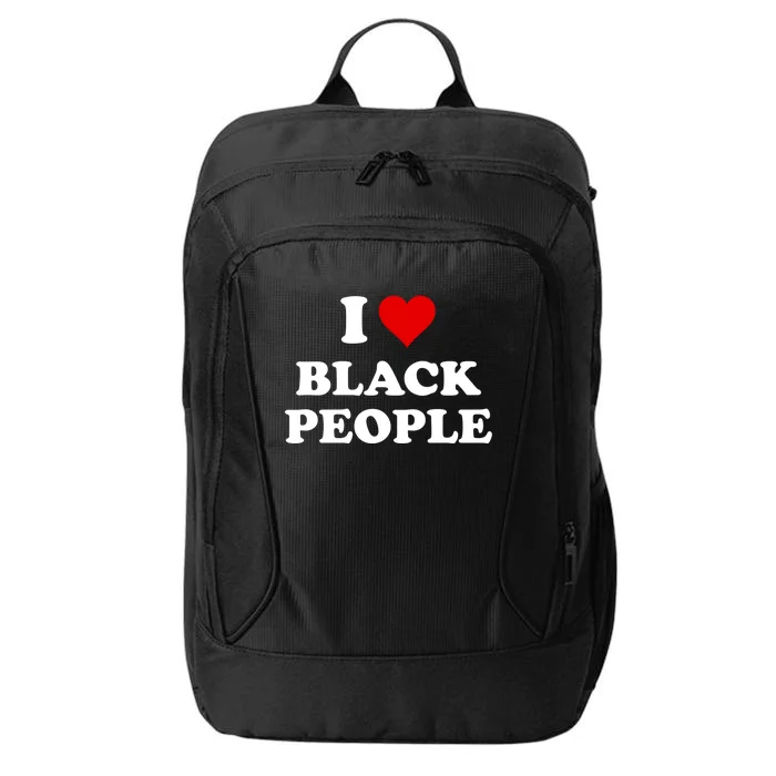 I Love Black People Meaningful Gift Black Pride Tanks Melanin Poppin Gift City Backpack