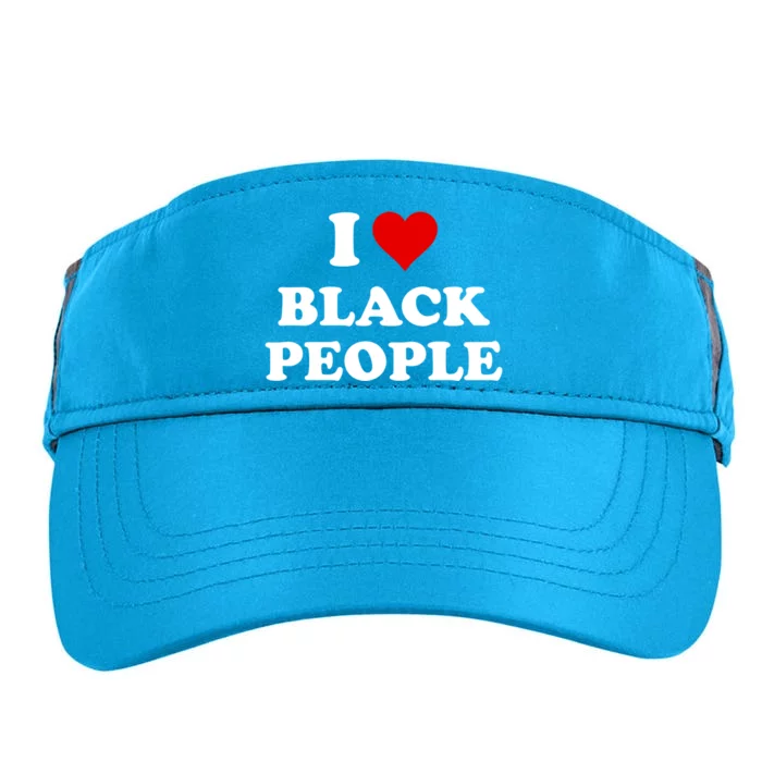 I Love Black People Meaningful Gift Black Pride Tanks Melanin Poppin Gift Adult Drive Performance Visor