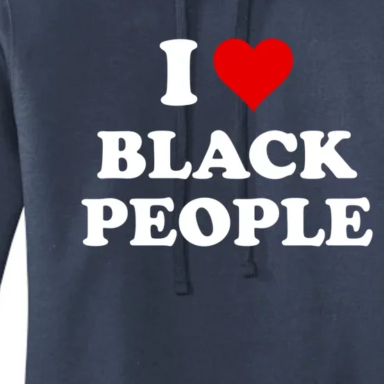 I Love Black People Meaningful Gift Black Pride Tanks Melanin Poppin Gift Women's Pullover Hoodie