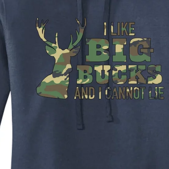 I Like Big Bucks And I Cannot Lie Camo Gift Women's Pullover Hoodie