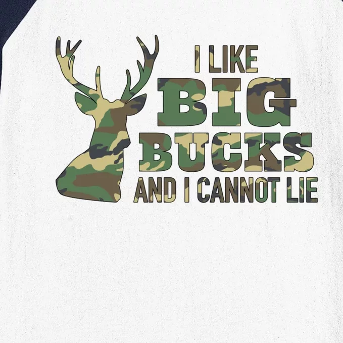 I Like Big Bucks And I Cannot Lie Camo Gift Baseball Sleeve Shirt