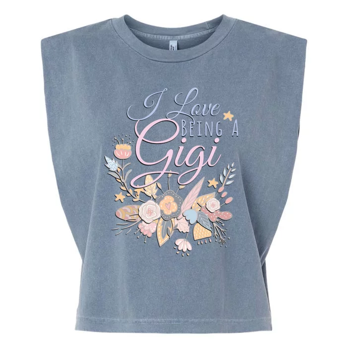 I Love Being A Gigi Meaningful Gift Floral Grandma Nana Grandmother Gift Garment-Dyed Women's Muscle Tee