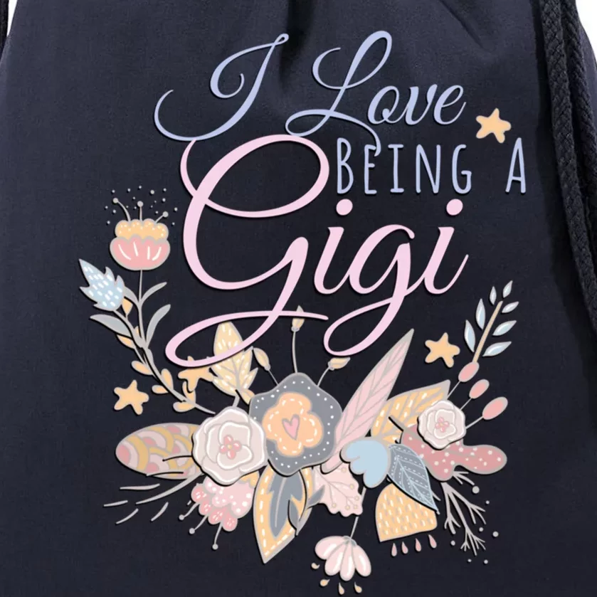 I Love Being A Gigi Meaningful Gift Floral Grandma Nana Grandmother Gift Drawstring Bag