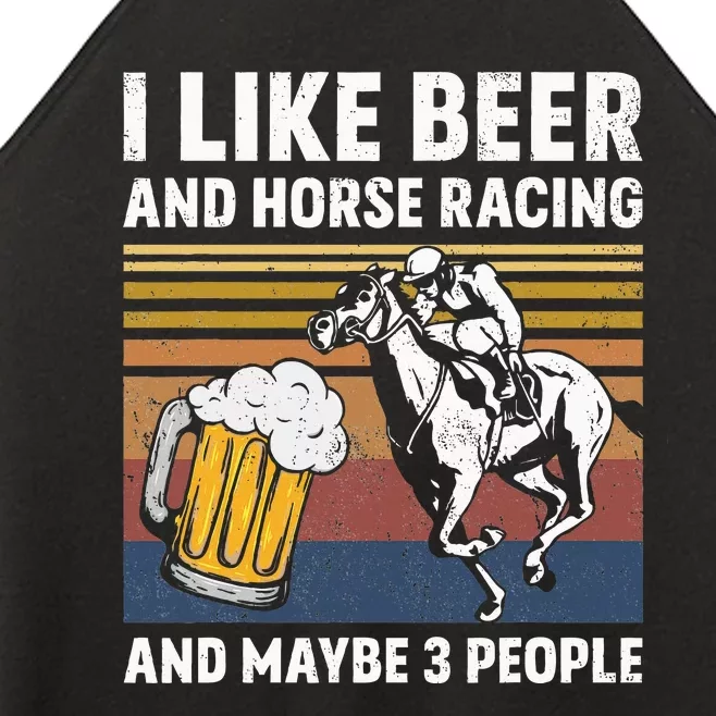 I Like Beer And Horse Racing And Maybe 3 People Women’s Perfect Tri Rocker Tank