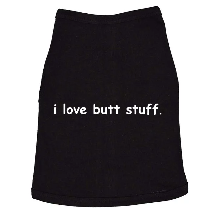 I Love Butt Stuff Funny Ass Sex Anal Funny Doggie Tank