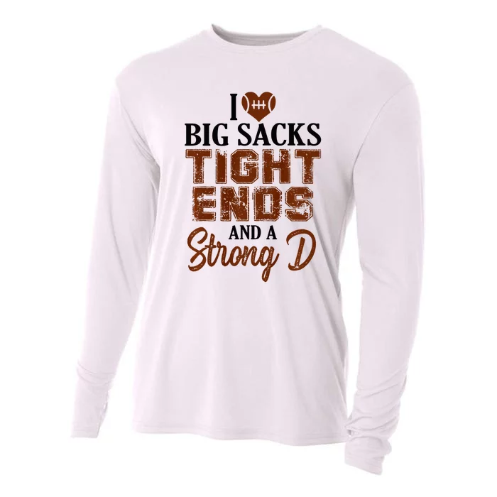 I Love Big Sacks Tight Ends And A Strong D Funny Football Cooling Performance Long Sleeve Crew