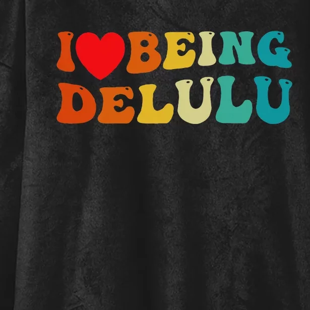 I Love Being Delulu I Heart Being Delulu Red Hooded Wearable Blanket