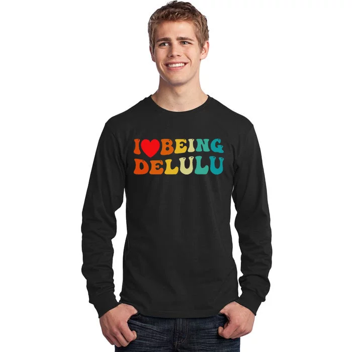 I Love Being Delulu I Heart Being Delulu Red Tall Long Sleeve T-Shirt