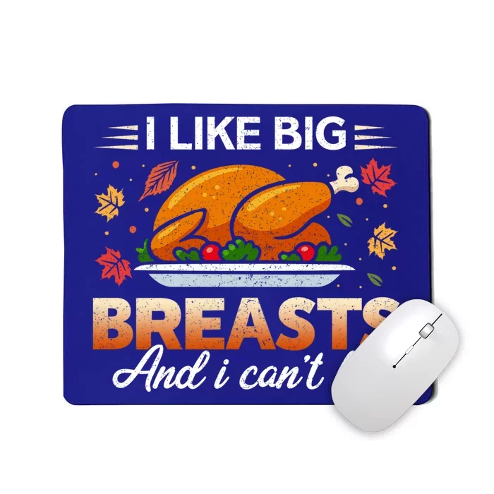 I Like Big Breasts Funny Thanksgiving Turkey Joke Gift Mousepad