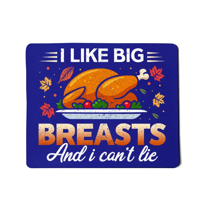 I Like Big Breasts Funny Thanksgiving Turkey Joke Gift Mousepad