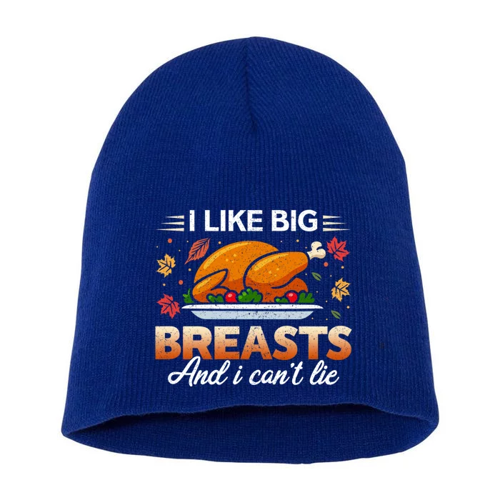 I Like Big Breasts Funny Thanksgiving Turkey Joke Gift Short Acrylic Beanie