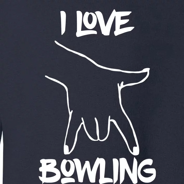 I Love Bowling Toddler Sweatshirt