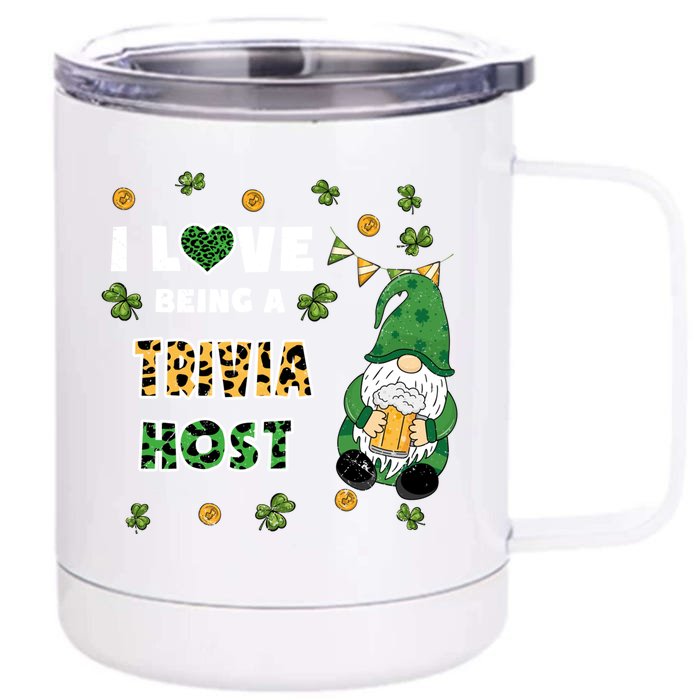 I Love Being Trivia Host Gnome St Patricks Day Gift Front & Back 12oz Stainless Steel Tumbler Cup