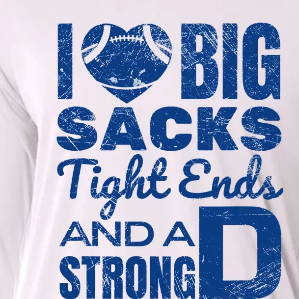 I Love Big Sacks Tight Ends And Strong D Funny Football Cooling Performance Long Sleeve Crew