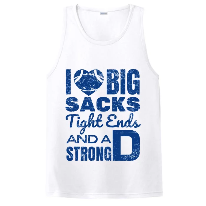 I Love Big Sacks Tight Ends And Strong D Funny Football Performance Tank