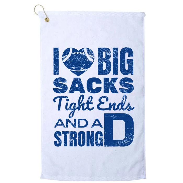 I Love Big Sacks Tight Ends And Strong D Funny Football Platinum Collection Golf Towel