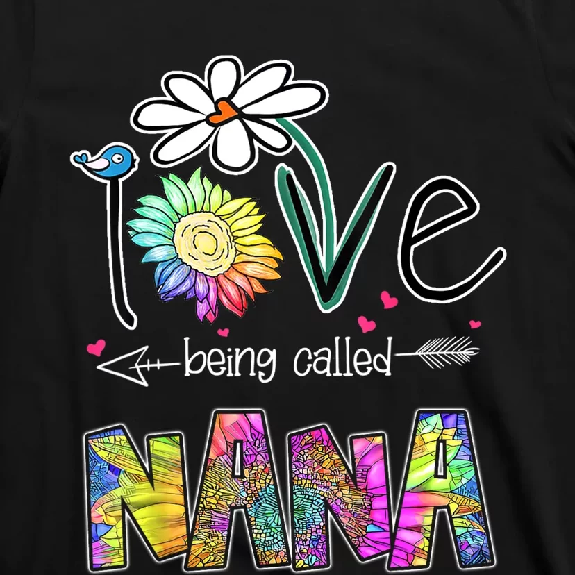 I Love Being Called Nana Sunflower MotherS Day Gift T-Shirt