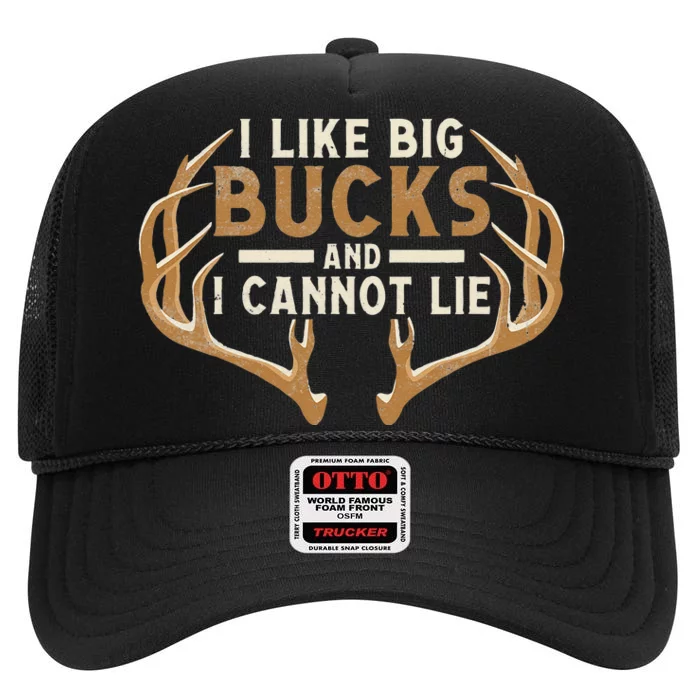 I Like Big Bucks And I Cannot Lie Hunter Deer Hunting High Crown Mesh Trucker Hat