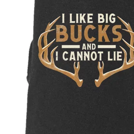 I Like Big Bucks And I Cannot Lie Hunter Deer Hunting Doggie 3-End Fleece Hoodie