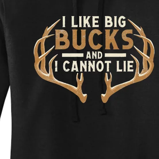 I Like Big Bucks And I Cannot Lie Hunter Deer Hunting Women's Pullover Hoodie