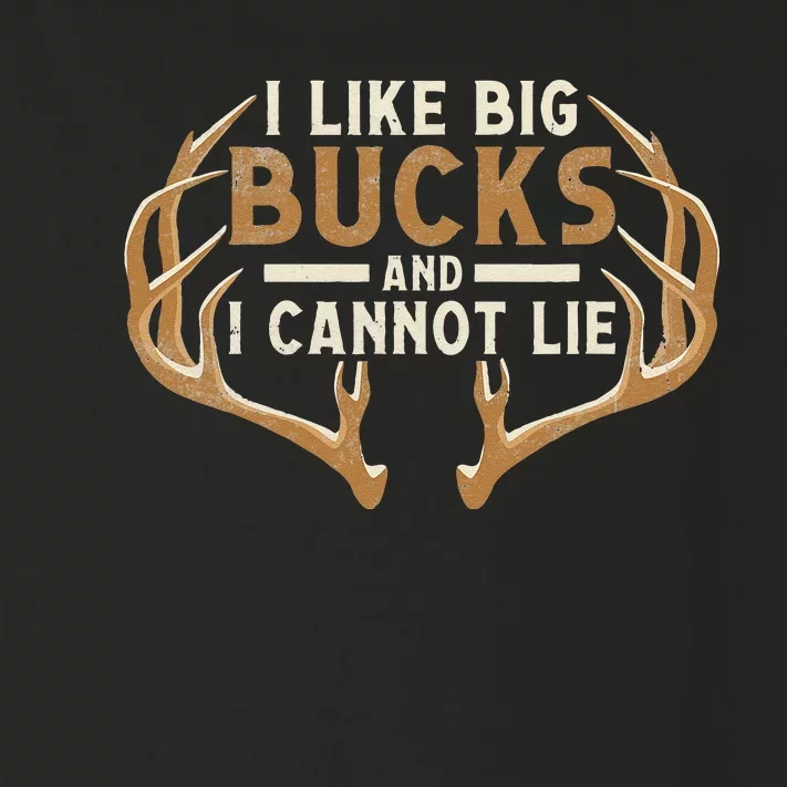 I Like Big Bucks And I Cannot Lie Hunter Deer Hunting Toddler Long Sleeve Shirt