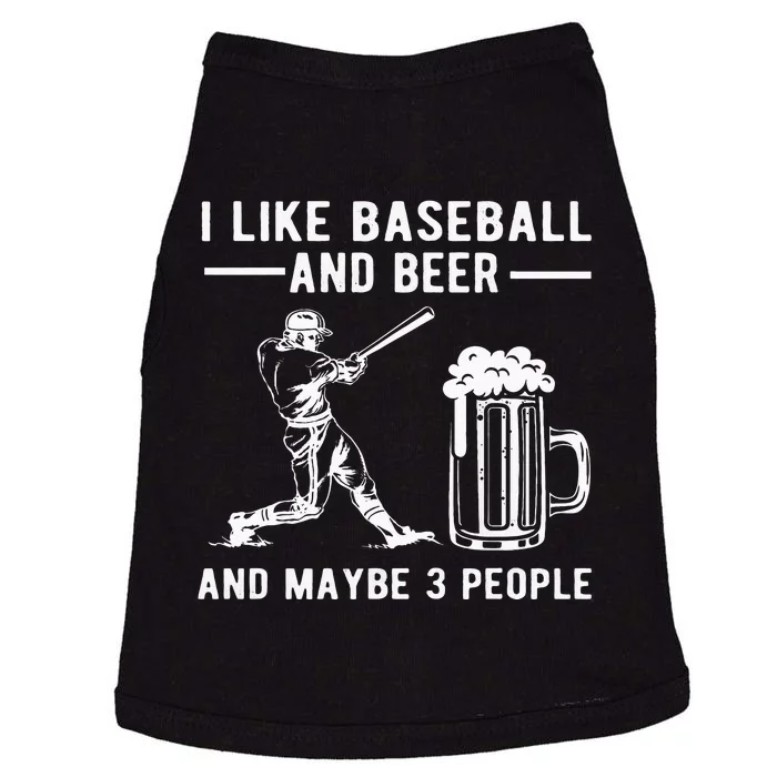 I Like Baseball And Beer And Maybe 3 People Baseball Beer Doggie Tank